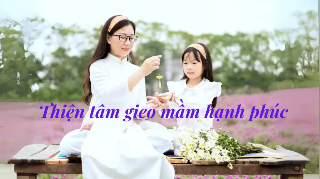 thiện tâm gieo mầm hạnh phúc