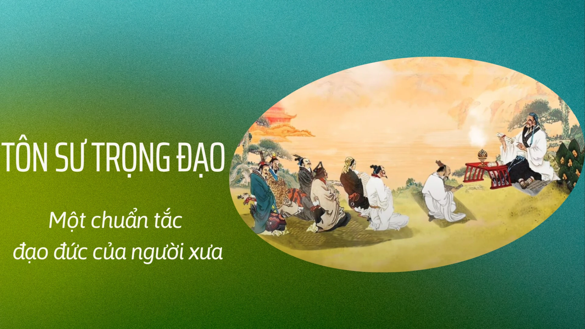 Tôn sư trọng đạo – Một chuẩn tắc đạo đức của người xưa